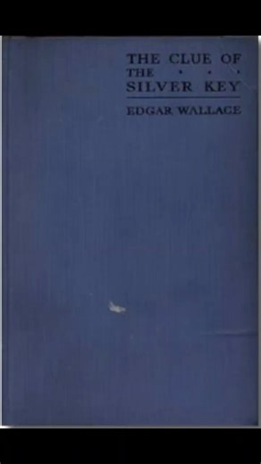 The Clue of the Silver Key Edgar Wallace booktube project gutenberg ebook freebook public domain