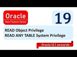 Oracle 12c new feature READ object Privilege READ ANY TABLE System Privilege