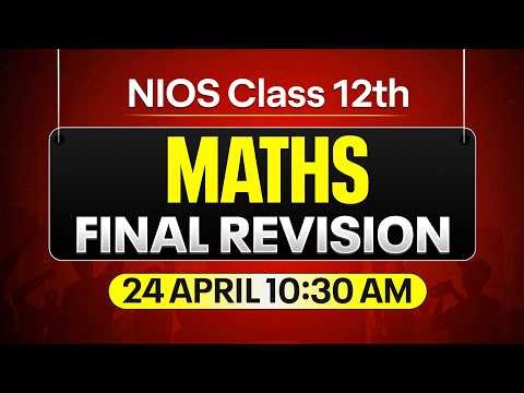 NIOS Class 12th Maths Final Revision with Solutions | Pass 100% | NO Fail