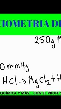 ESTEQUIOMETRIA Y GASES que volumen de hidrógeno a 40 C y 1200 mmhg