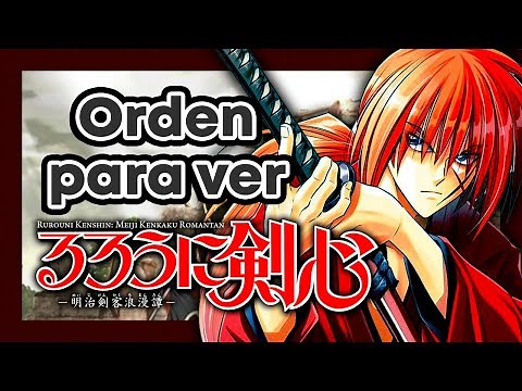 ORDEN para ver SAMURAI X - Orden Cronologico de Rurouni Kenshin