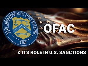 Understanding OFAC and Its Role in U.S. Sanctions