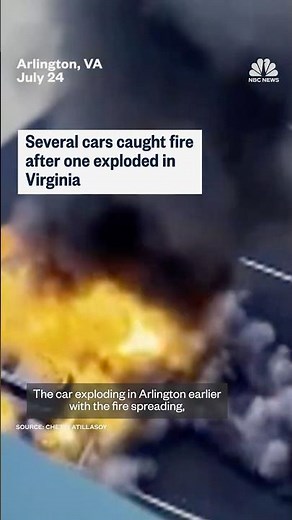 Car explodes in Virginia and fire spreads to other vehicles
