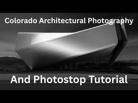 Colorado Architectural Photography and Photoshop Tutorial