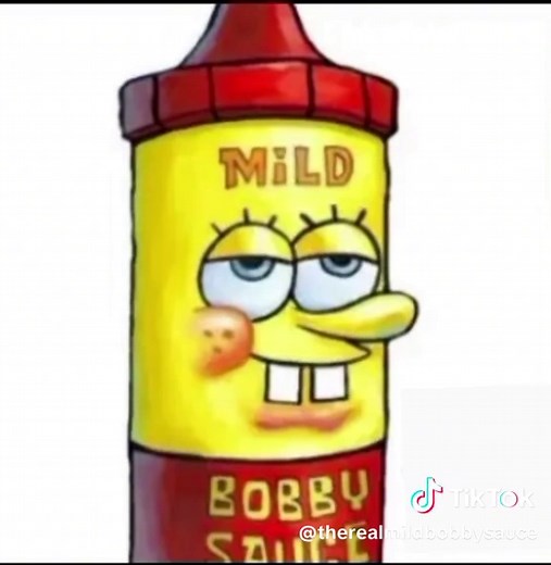 Mild Bobby Sauce #spongebob #mildbobbysauce