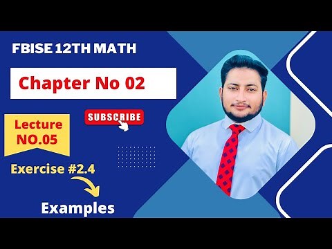 Second Year Mathematics | Exercise 2.4 | Examples | Abdul Qadeer Maalik