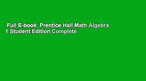 Full E-book  Prentice Hall Math Algebra 1 Student Edition Complete