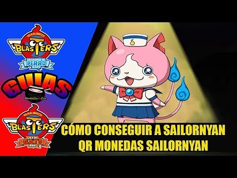 [GUÍA] Yo-kai Watch Blasters | Cómo conseguir a SAILORNYAN | 18 códigos QR moneda Sailornyan