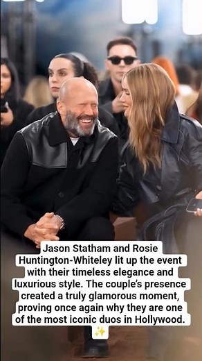 A Glamorous Moment with Jason Statham & Rosie 💎 #jasonstatham #hollywoodcouple