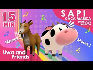 Sapi, Caca Marica, dan Lagu Lainnya - 15 Menit Kumpulan Lagu Anak Indonesia