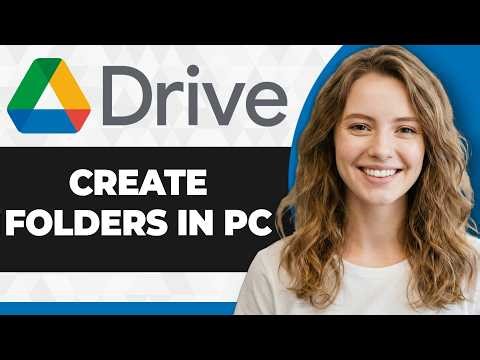 How to Create Folders in Google Drive PC (Full 2026 Guide)