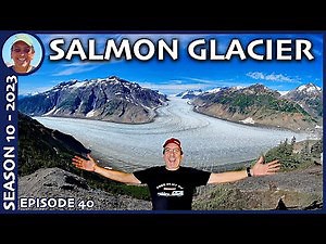 Hyder: A Unique Town in Alaska, Salmon Glacier and the Journey South - Season 10 (2023) Episode 40