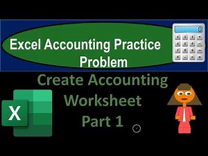 Create Accounting Worksheet Part 1 1025 Create Accounting Worksheet Part 1