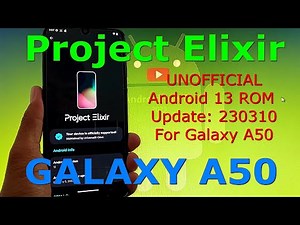 Project Elixir UNOFFICIAL for Galaxy A50 Android 13 ROM Update: 230310