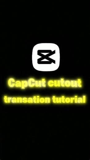 CapCut cutout transation tutorial #edit #CapCut @mn-shorts007