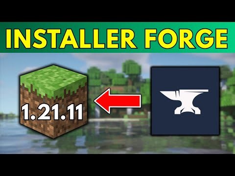 Comment Installer Forge pour Minecraft 1.21.11