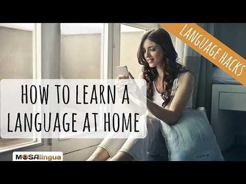 The Best Ways to Learn a Language at Home