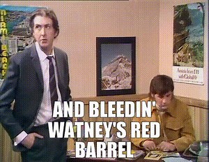 And bleedin' watney's red barrel