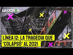 LÍNEA 12: La TRAGEDIA que 'COLAPSÓ' al 2021