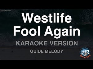 Westlife - Fool Again (Melody) (Karaoke Version)