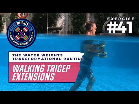 Water Weights Club | Water Workout | Pool Tutorial #41 - "Walking Tricep Extensions"