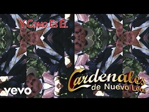 Cardenales De Nuevo León - Y Como Es Él (Visualizer)