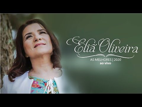 As melhores de Eliã Oliveira | 2020 (ao vivo)