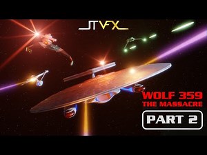 Wolf 359: The Massacre (Part II) - JTVFX
