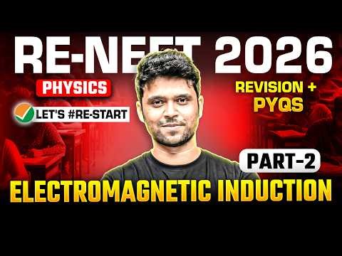 ⚡ Electromagnetic Induction 🔥 | Revision + PYQs Part-2 🚀 | RE-NEET 2026 Physics | Ahad Sir