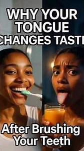 Why Your Tongue Changes Taste After Brushing Your Teeth.