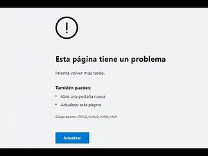 ERROR CHROME y MICROSOFT EDGE 2020: "Código de error: STATUS_INVALID_IMAGE_HASH" - RESUELTO