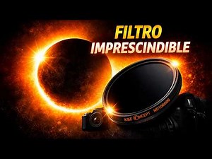 The ESSENTIAL Filter for Photographing the TOTAL Solar Eclipse of August 12th