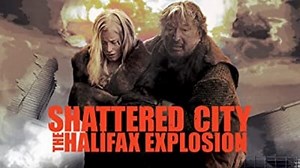 Shattered City The Halifax Explosion 2003