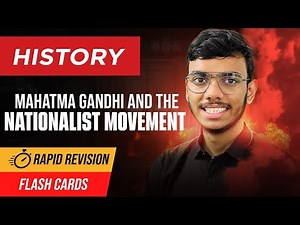 Mahatma Gandhi and the Nationalist Movement Class 12 History One Shot | Rapid Revision Board Exam