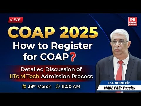 COAP 2025 Registration Guide | How to Register for COAP? | IIT M.Tech Admission Process | MADE EASY
