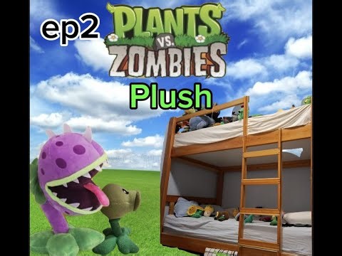 Pvz plush ep2: a new start