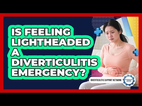 Is Feeling Lightheaded A Diverticulitis Emergency?