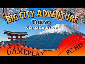 Big City Adventure: Tokyo - Gameplay PC | HD