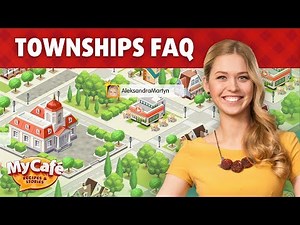 My Cafe Recipes and Stories Townships FAQ