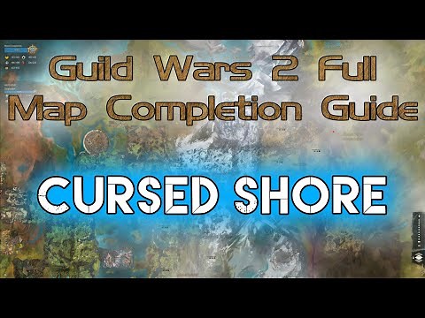 Cursed Shore - GW2 FULL Map Completion Guide 2020 - The Legend Giveaway