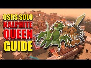 OSRS Solo Kalphite Queen Guide w/ 100 Kills Loot (Boss Series Episode 1)