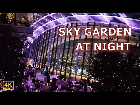 SKY GARDEN | LONDON | AT NIGHT | 4K