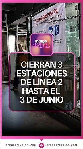 Which stations on Line 2 are closed? | Reporte Indigo
