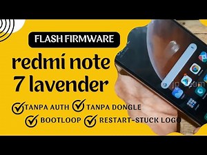 update..!!! cara flash firmware redmi note 7 tanpa auth / tanpa dongle tested