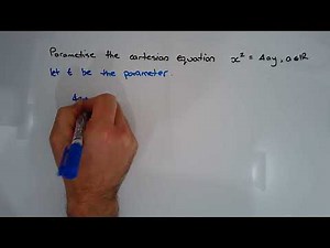 How to convert a Cartesian equation into parametric form - Example 2 (x^2 = 4ay)