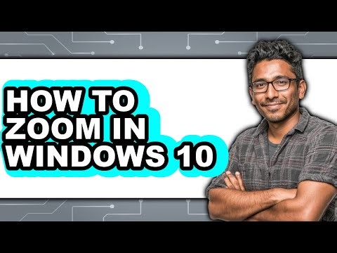 How to Zoom in Windows 10 - Full Guide