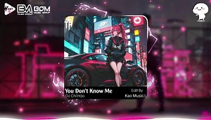 You Don't Know Me - DJ Chí Hào || Nhạc Nền Hot Tik Tok 2024♫