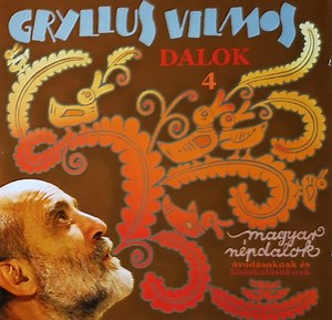 Gryllus Vilmos - Dalok 4. - Magyar Népdalok Óvodásoknak És Kisiskolásoknak