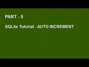 SQLite Tutorial Part 5 - AUTO INCREMENT