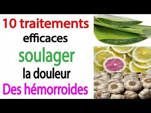 10 traitements efficaces pour soulager la douleur des hémorroides.